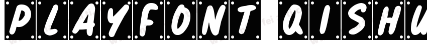 PlayFont QISHUgbt字体转换